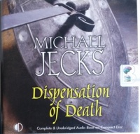 Dispensation of Death written by Michael Jecks performed by Michael Tudor Barnes on CD (Unabridged)